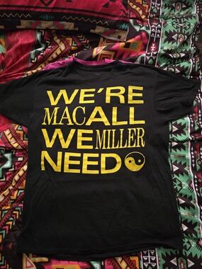 MAC MILLER WE'RE ALL WE NEED Tee